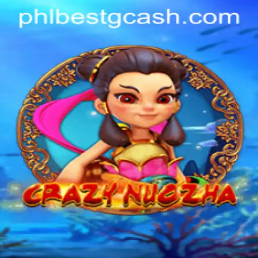 CrazyNuoZha: An Exciting Adventure with PHLBEST.COM